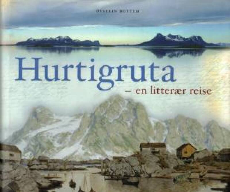 Hurtigruta - en litterær reise