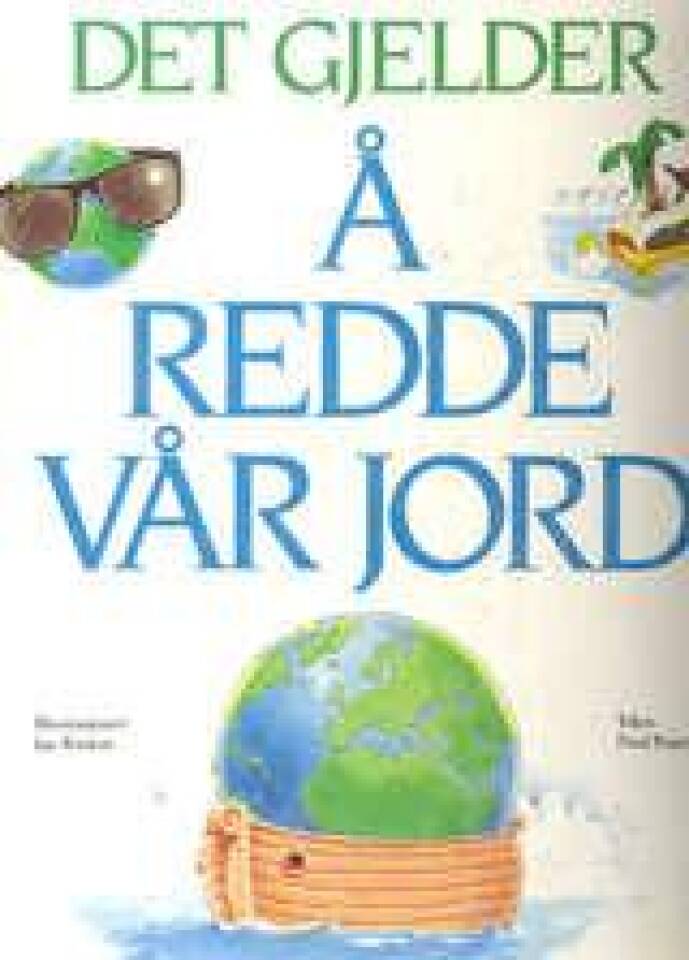 Det gjelder å redde vår jord