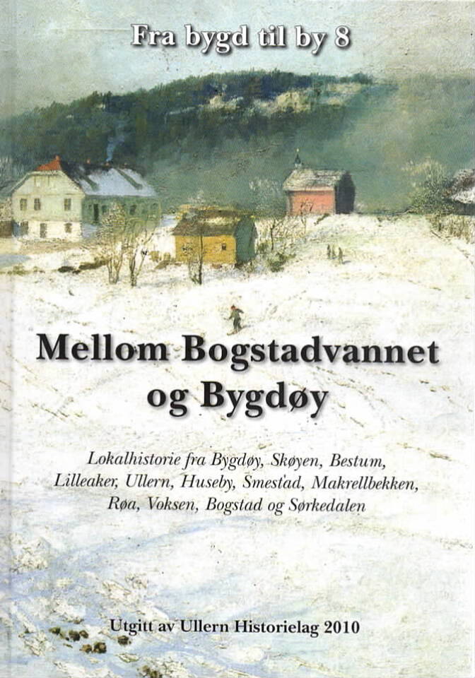 Mellom Bogstadvannet og Bydøy Fra bygd til by 8