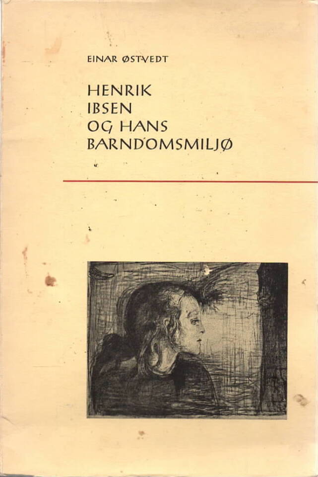 Henrik Ibsen og hans barndomsmiljø