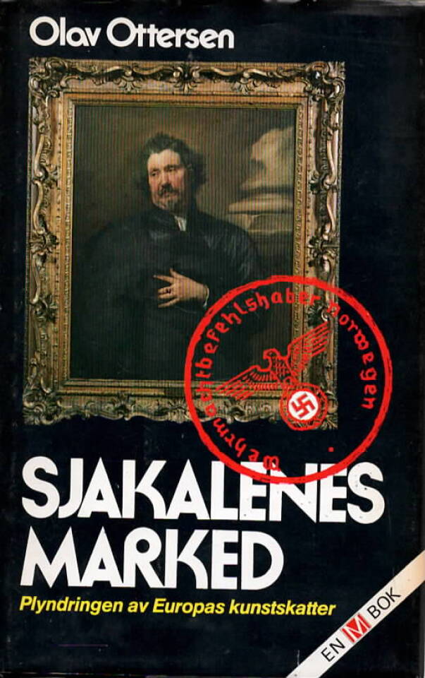 Sjakalenes marked – Plyndringen av Europas kunstskatter