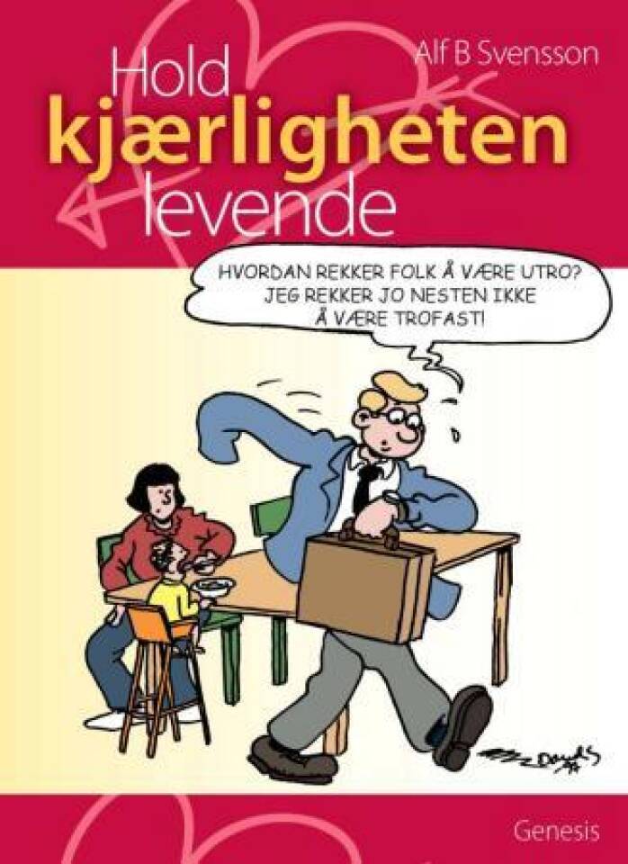 Hold kjærligheten levende