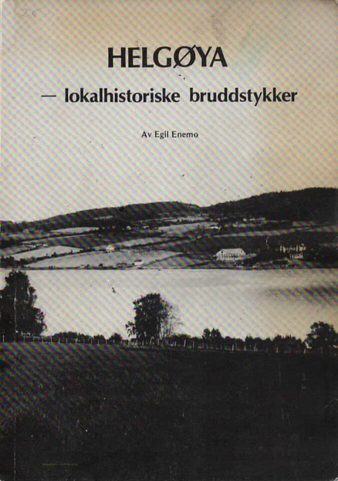 Helgøya – lokalhistoriske bruddstykker