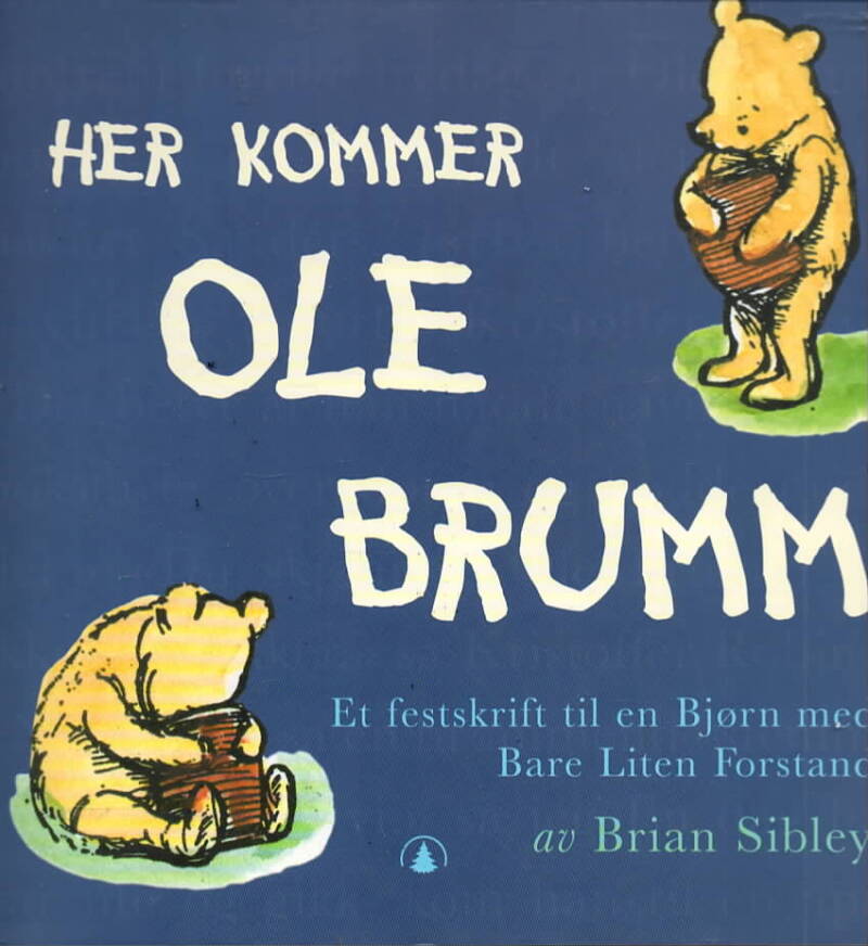 Her kommer Ole Brumm – festskrift til en Bjørn med bare liten forstand