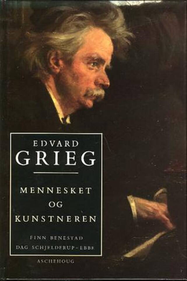 Edvard Grieg: Mennesket og Kunstneren