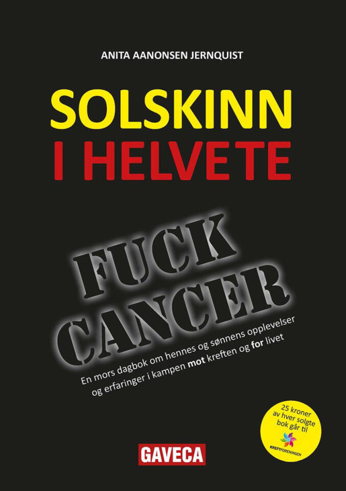 Solskinn i Helvete. Fuck cancer