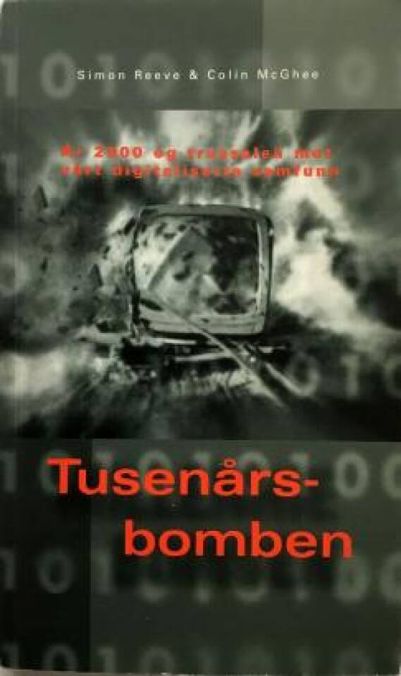 Tusenårsbomben. År 2000 og trusselen mot vårt digitaliserte samfunn.