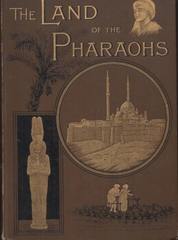 The Land of the Pharaohs including a Sketch of Siani.