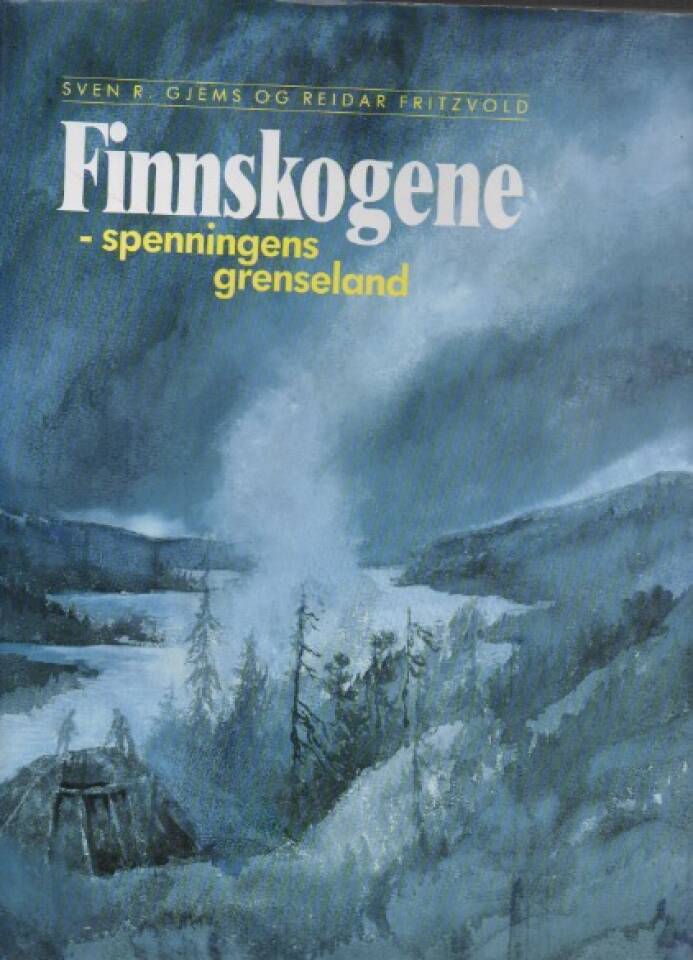 Finnskogene – spenningens grenseland 