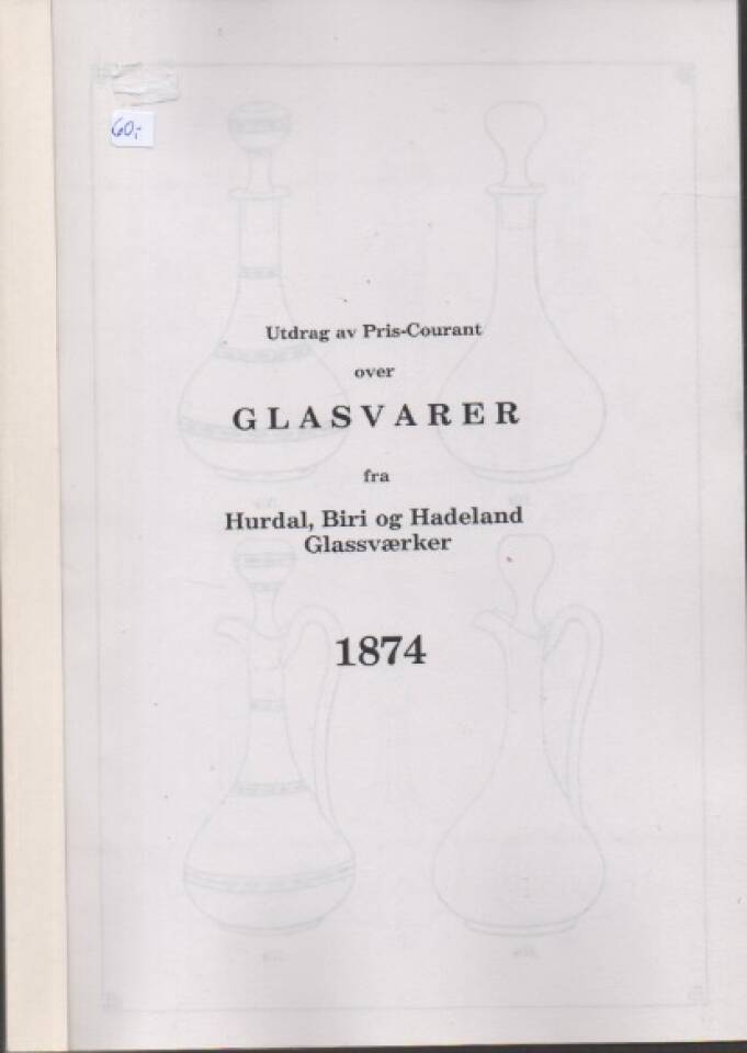 Pris-Courant over Glasvarer fra Hurdal, Biri, og Hadeland Glasværker 1874