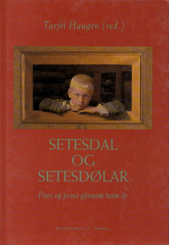 Setesdal og setesdølar – Poesi og prosa gjennom tusen år