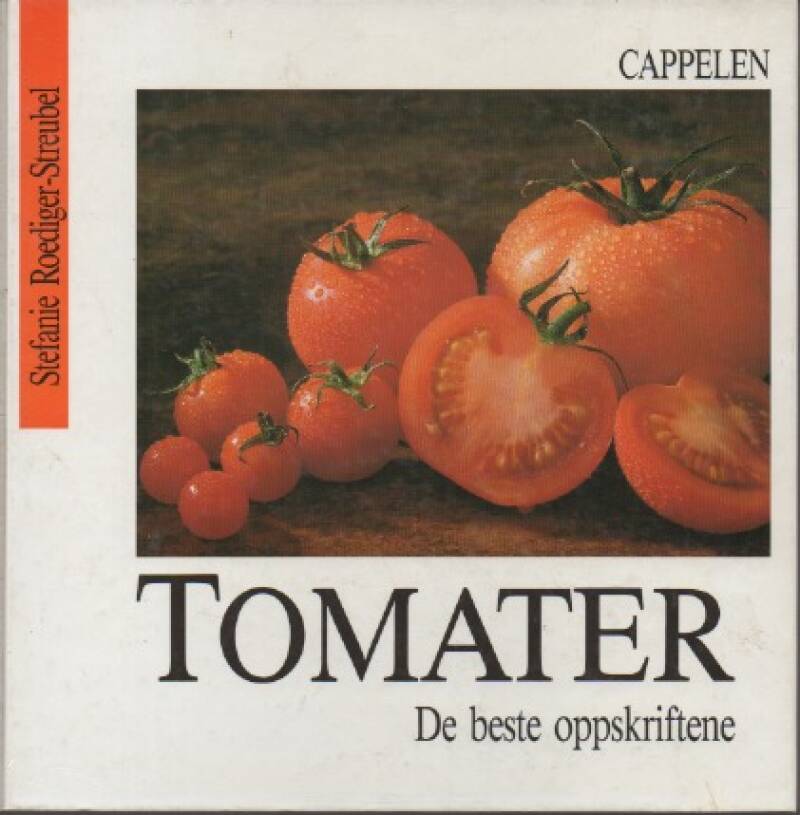 Tomater – De beste oppskriftene