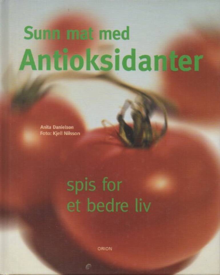 Sunn mat med antioksidanter – spis for et bedre liv