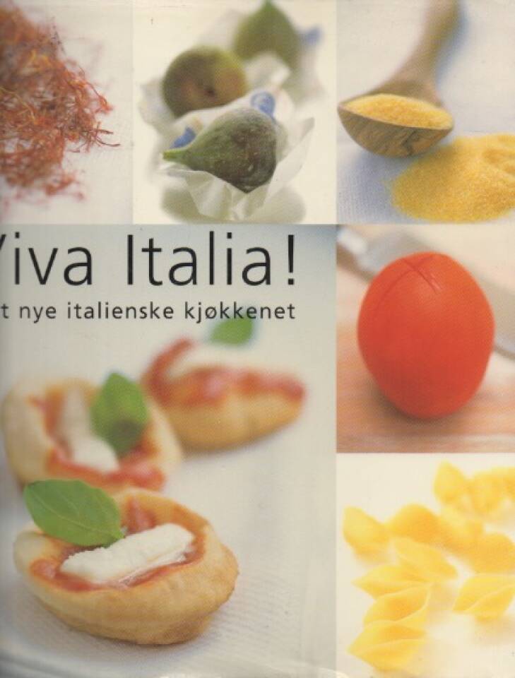 Viva Italia! Det nye italienske kjøkken