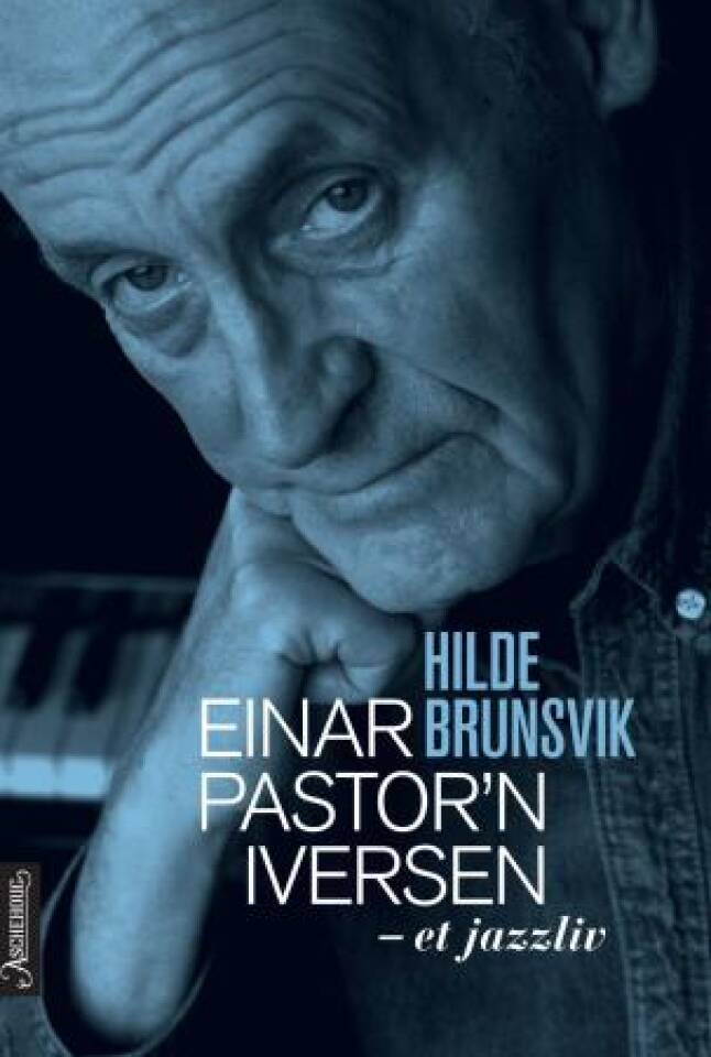 Einar Pastorn Iversen - et jazzliv