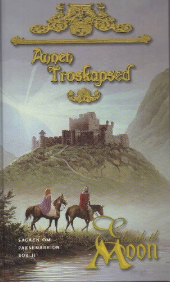 Annen troskapsed – Sagaen om Paksenarrioon, bok II