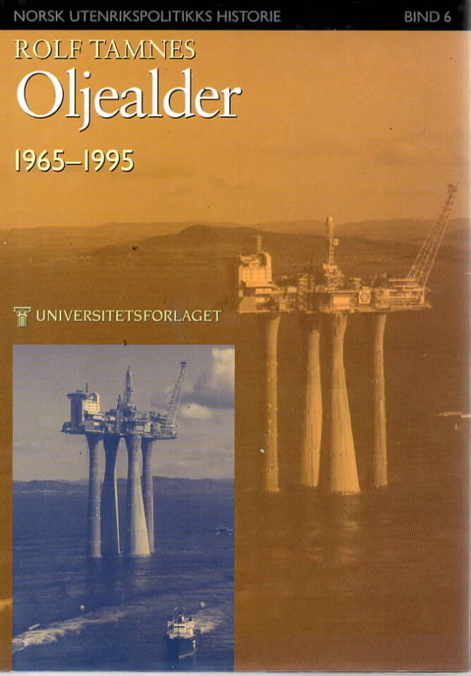 Oljealder 1965-1995 – Norsk Utenrikspolitikks historie bind 6