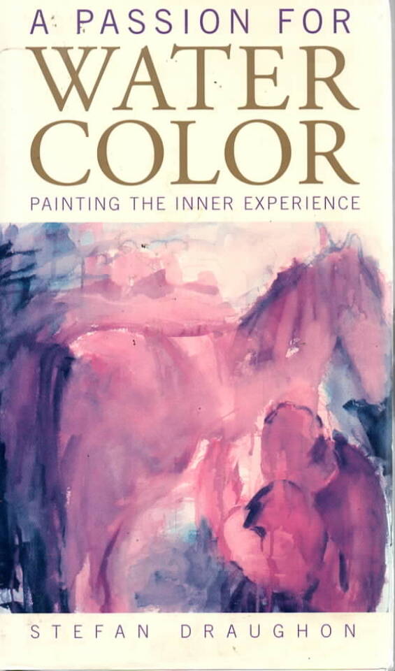 A passion for watercolor – painting the inner experience