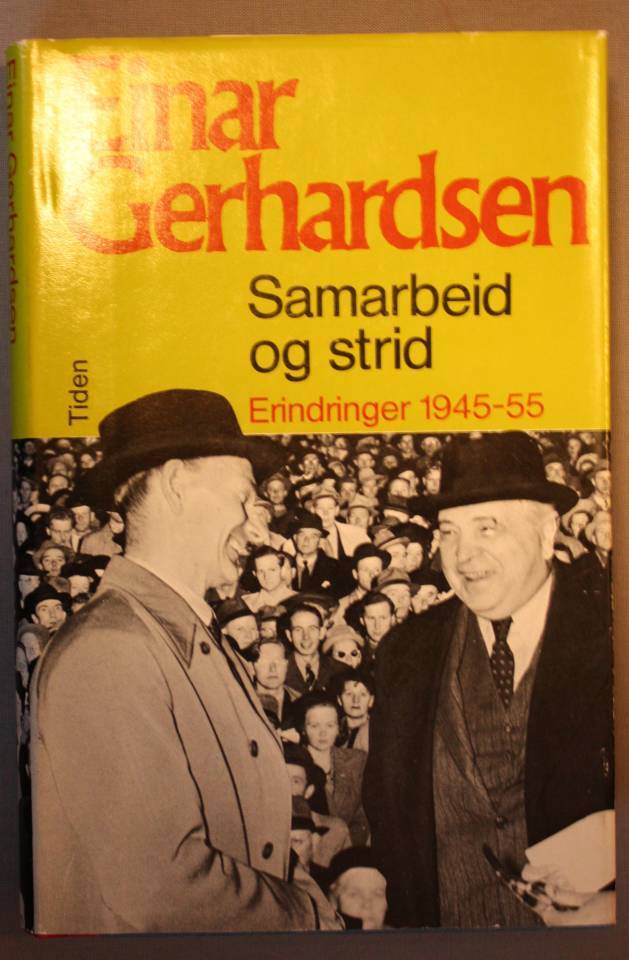 Samarbeid og strid Erindringer 1945-55