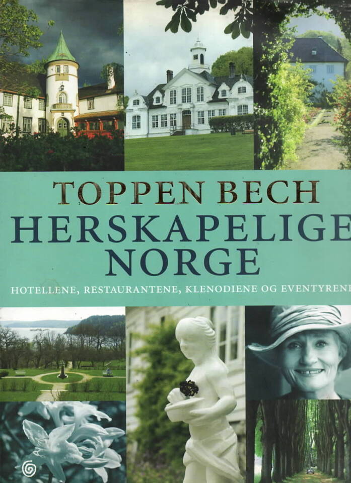 Herskepelige Norge – Hotellene, restaurantene, klenodiene og eventyrene