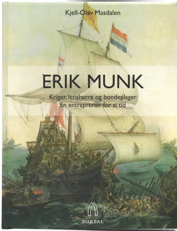 Erik Munk – Kriger, lensherre og bondeplager