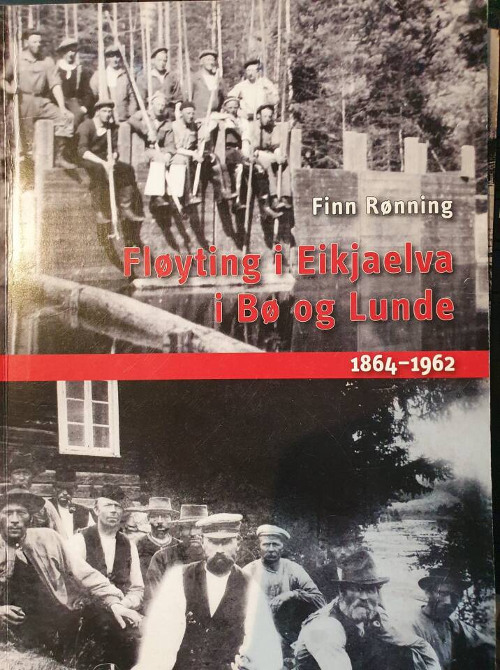 Fløyting i Eikjaelva i Bø og Lunde   1864-1962