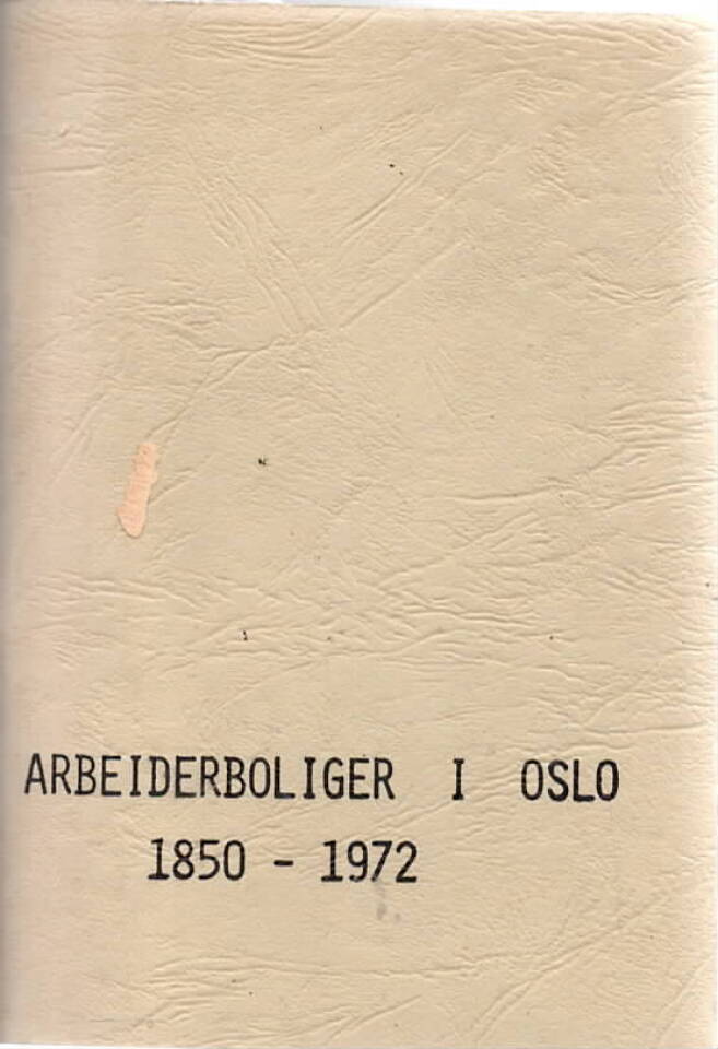 Arbeiderboliger i Oslo 1850-1972