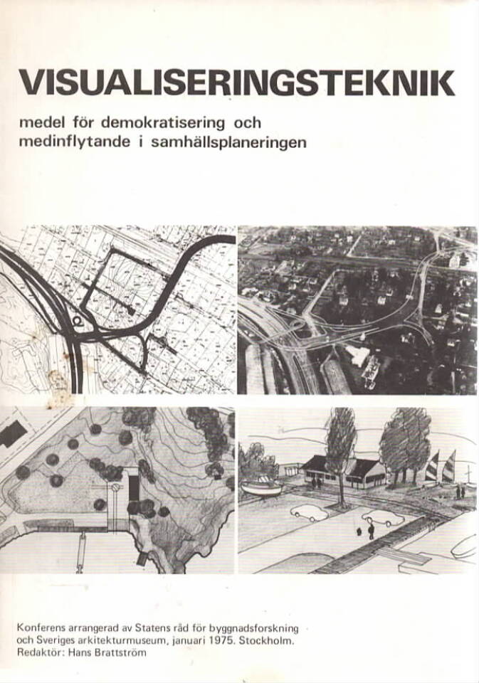 Visualiseringsteknik – medel för demokratisering och medinflytande i sammhällsplaneringen