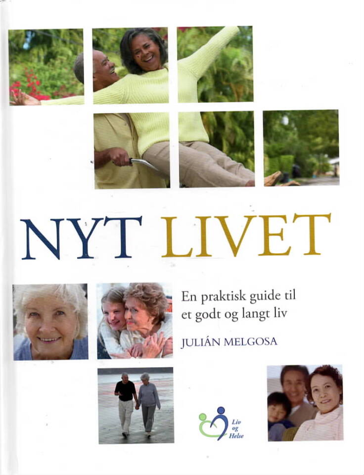 Nyt livet – en praktisk guide til et godt og langt liv