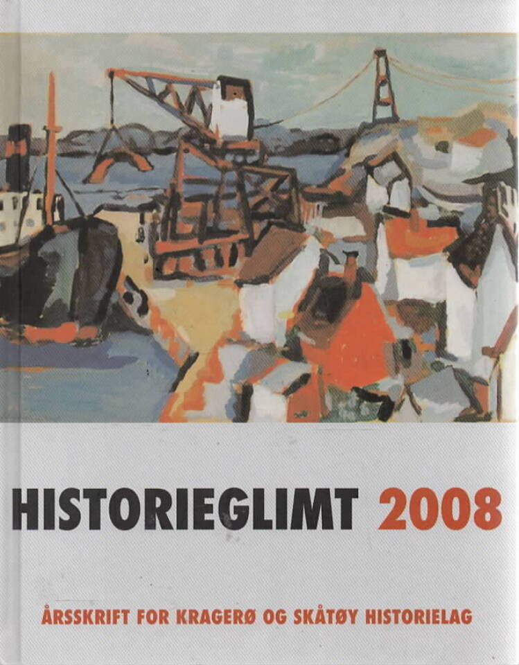 Historieglimt 2008 – Årsskrift for Kragerø og Skåtøy historielag