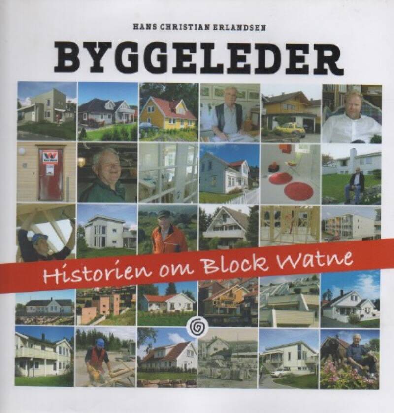 Byggeleder – Historien om Block Watne