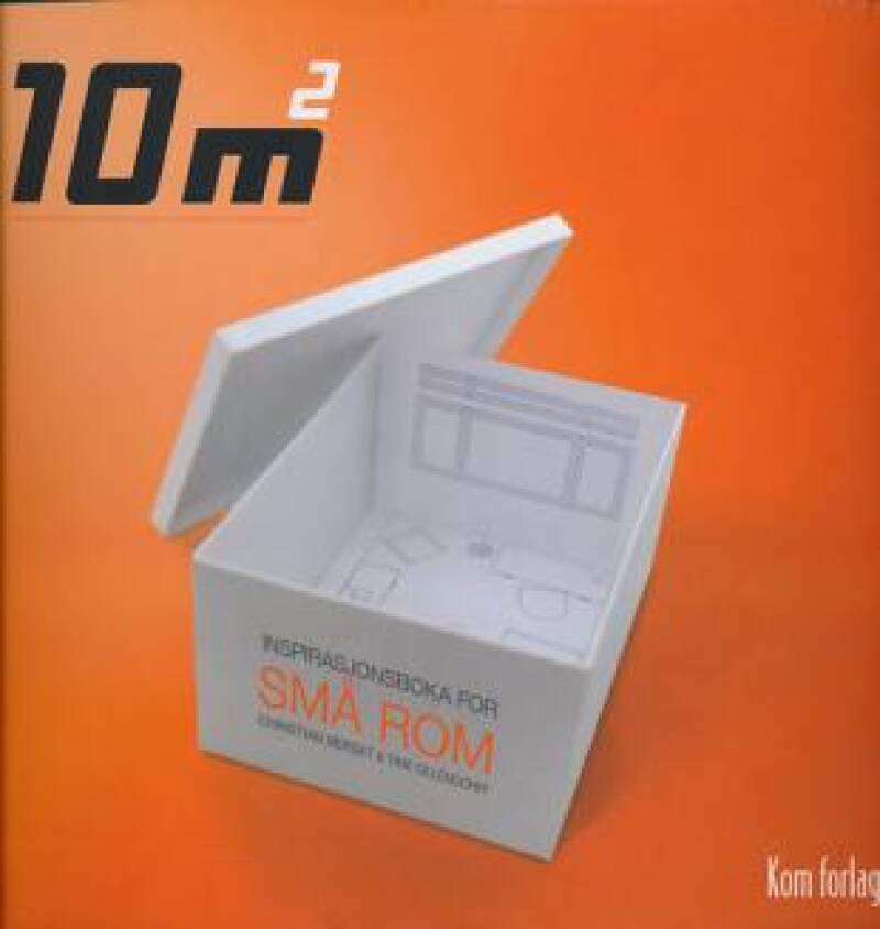 10 kvadratmeter - Inspirasjonsboka for små rom 