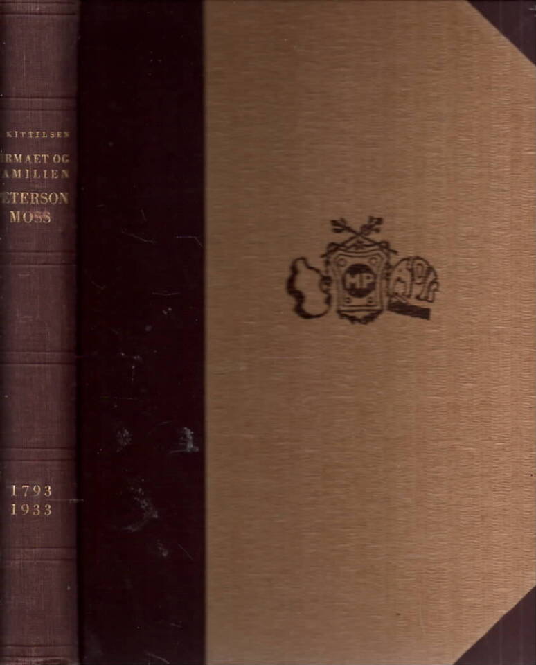 Firmaet og Familien – Peterson Moss – Et bruks og en slekts historie