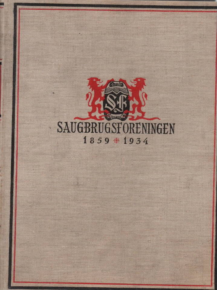 Saugbrugsforeningen gjennem 75 år – 1859-1934