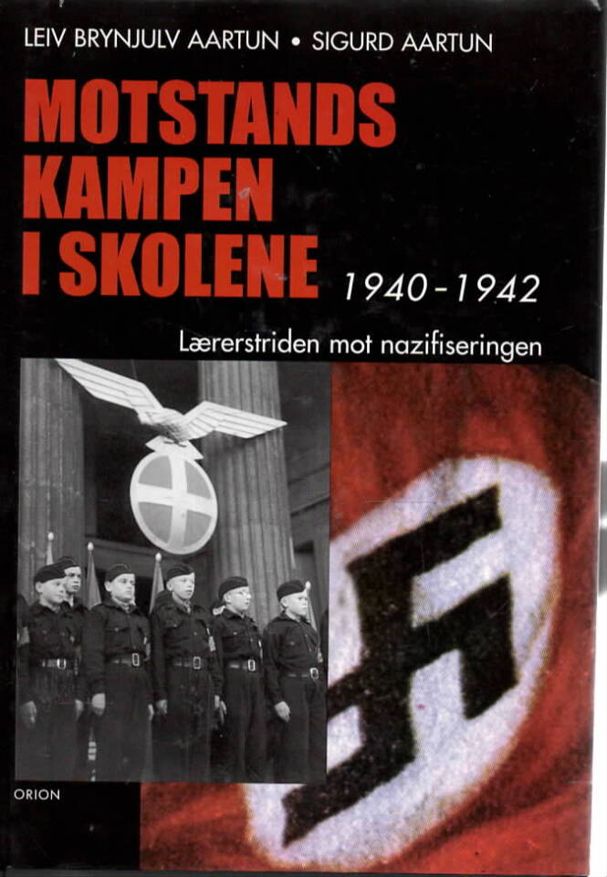Motstandskampen i skolene 1940-942 – Lærerstriden mot nazifiseringen