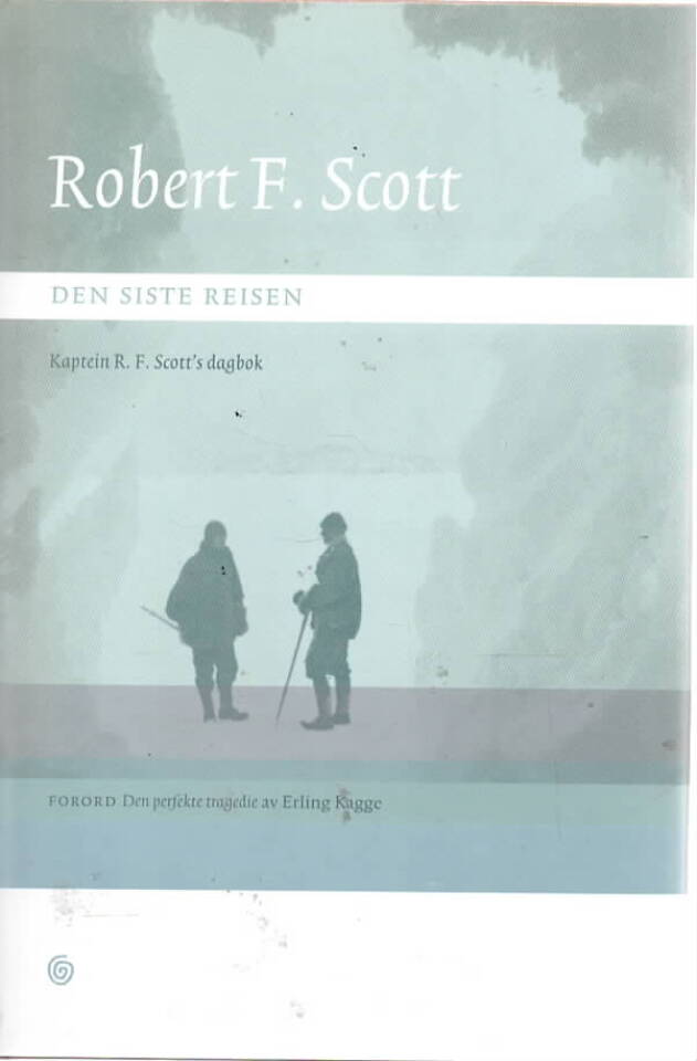 Robert F. Scott – Den siste reisen