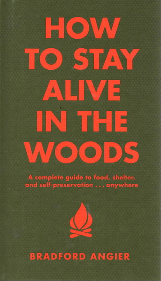 How to stay alive in the woods