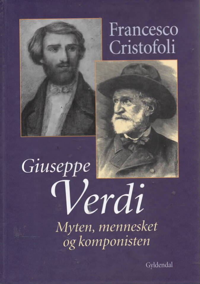Guiseppe Verdi – Myten, mennesket og komponisten
