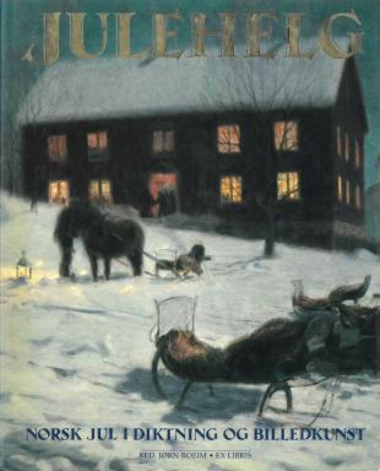 Julehelg - Norsk jul i diktning og billedkunst