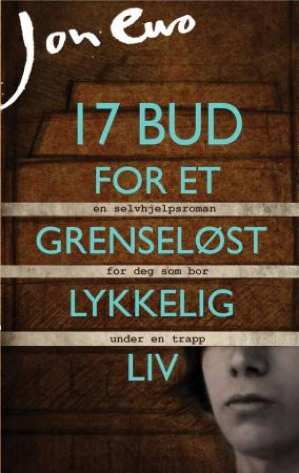 17 bud for et grenseløst lykkelig liv