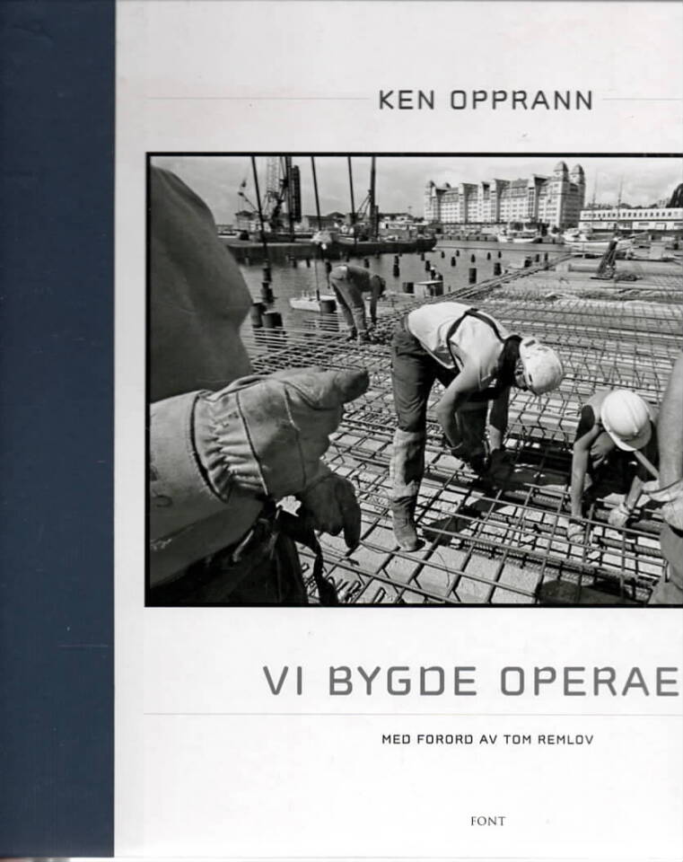 Vi bygde Operaen