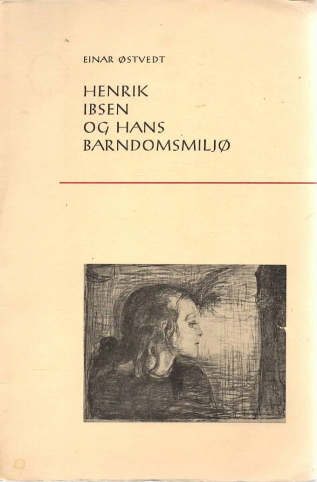 Henrik Ibsen og hans barndomsmiljø 