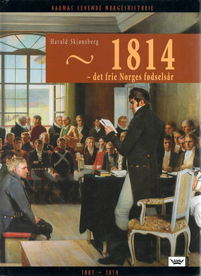1814 – Det frie Norges fødselsår