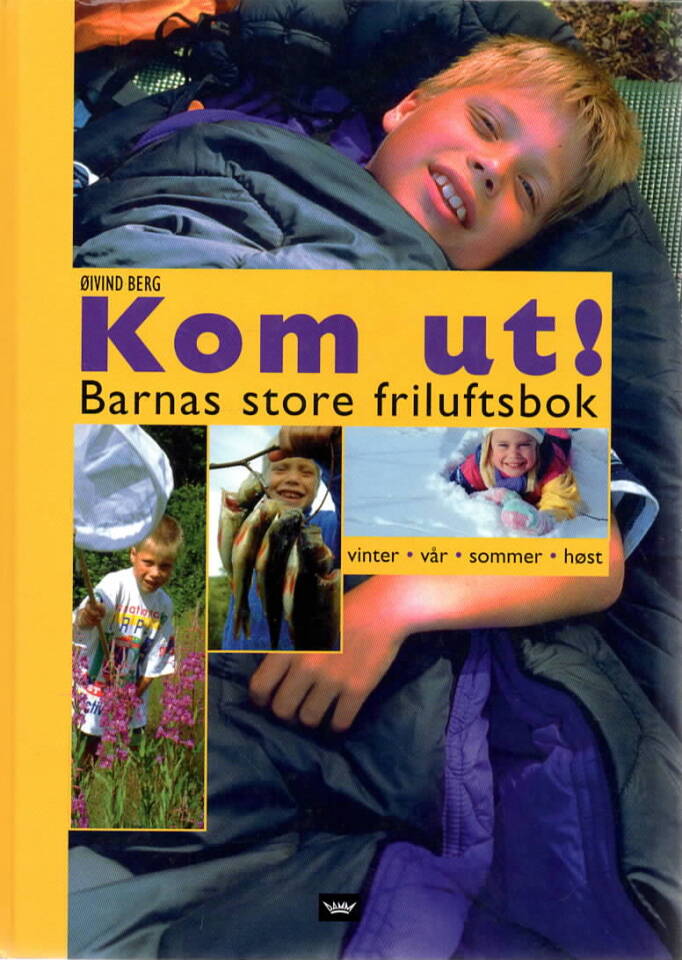 Kom ut! Barnas store friluftsbok