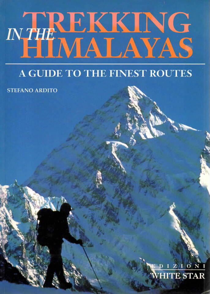 Trekking in the Himalayas – A guide to the finest routes