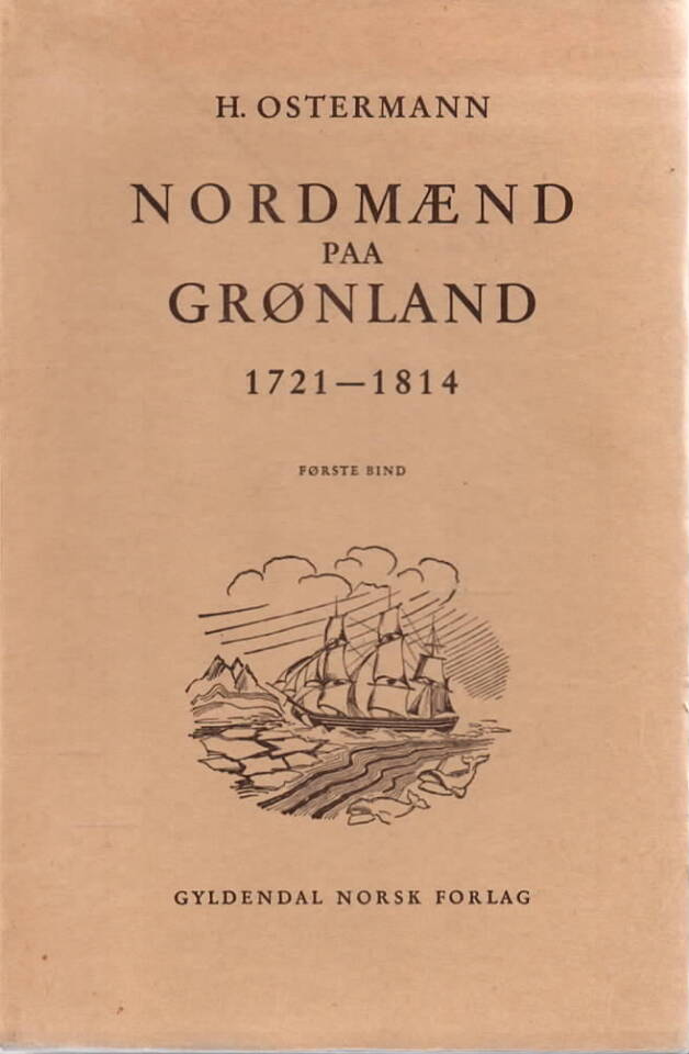 Nordmænd paa Grønland 1721–1814 – Bind I-II