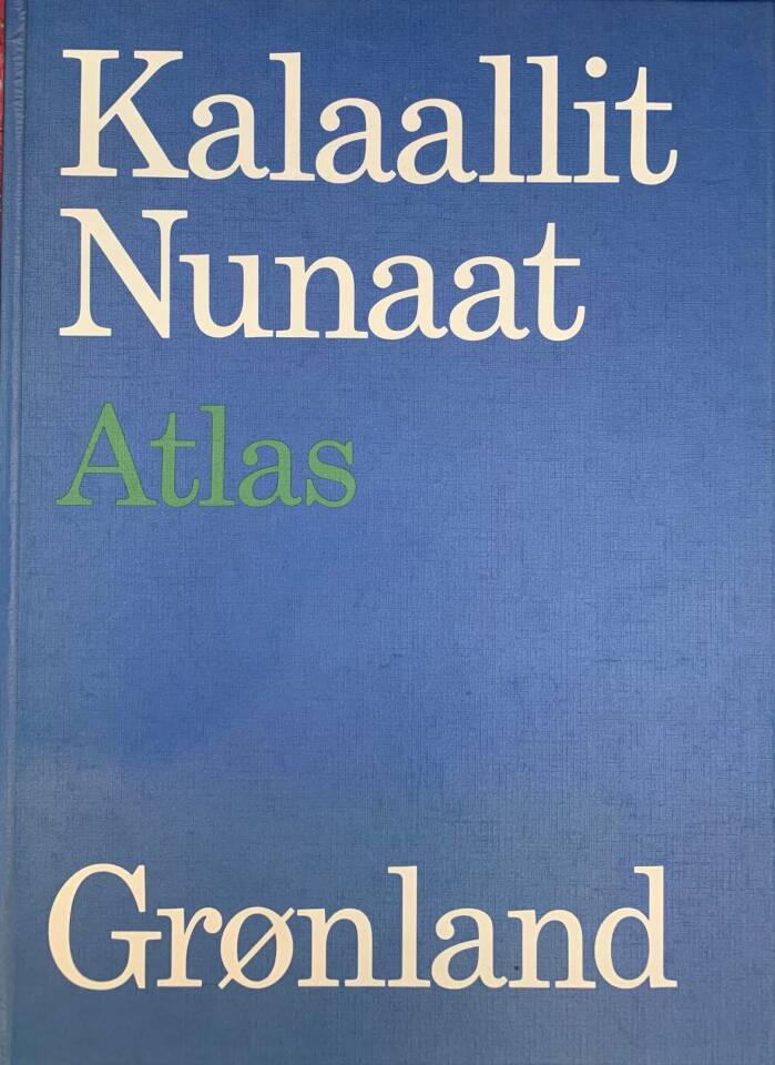 Kalaallit Nunaat Grønland – Atlas