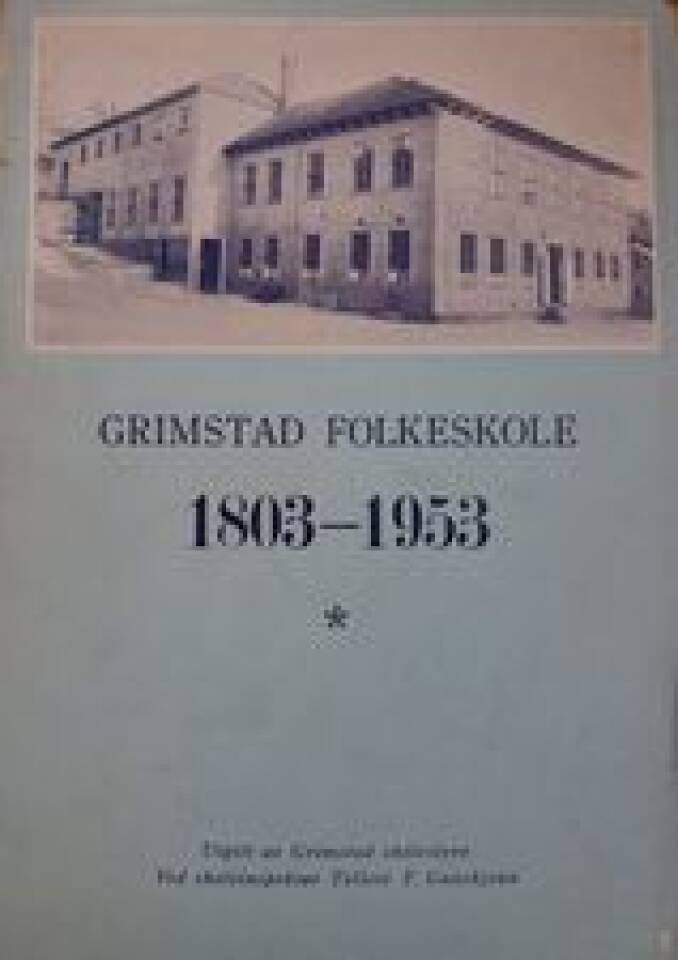 Grimstad Folkeskole 1803-1953