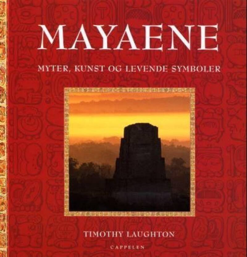 MAYAENE Myter, kunst og levende symboler