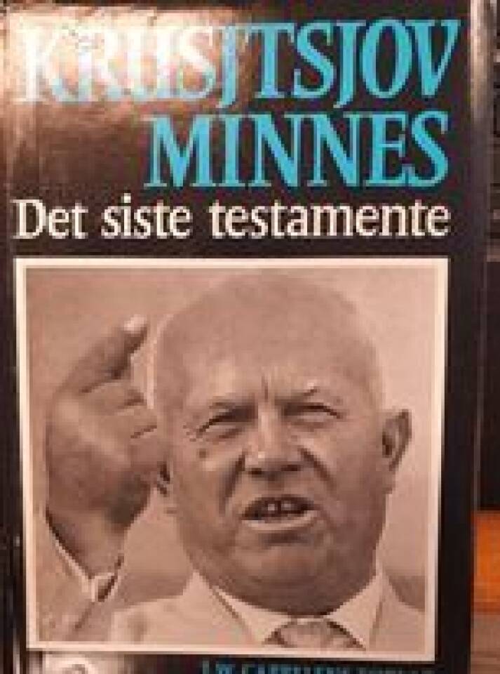 Krusjtsjov minnes. Det siste testamente